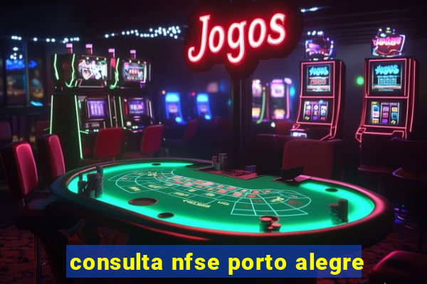 consulta nfse porto alegre
